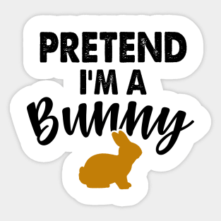 Pretend I'm A Bunny Sticker